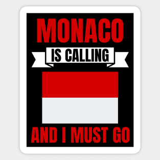 Monaco Is Calling And I Must Go Sticker